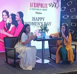 অ্যাক্রোপলিস মল-এ নারী দিবস উদযাপন….।